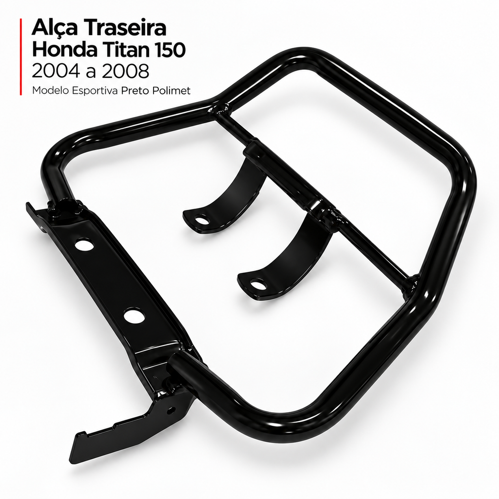 Alça Traseira Honda Titan 150 2004 Até 2008 Modelo Esportiva Preto Polimet