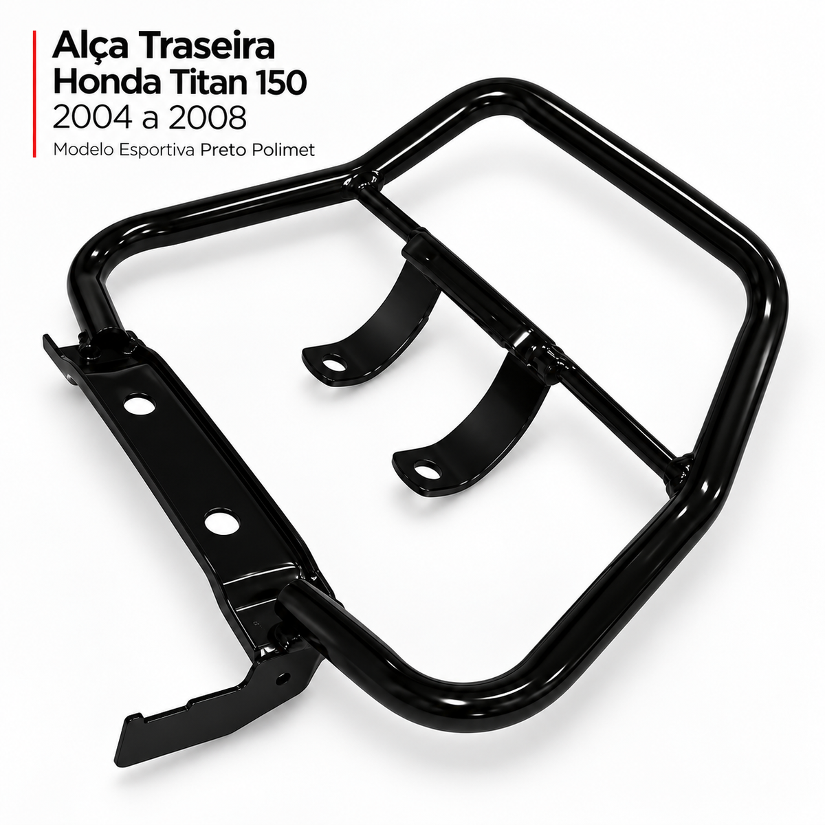 Alça Traseira Honda Titan 150 2004 Até 2008 Modelo Esportiva Preto Polimet