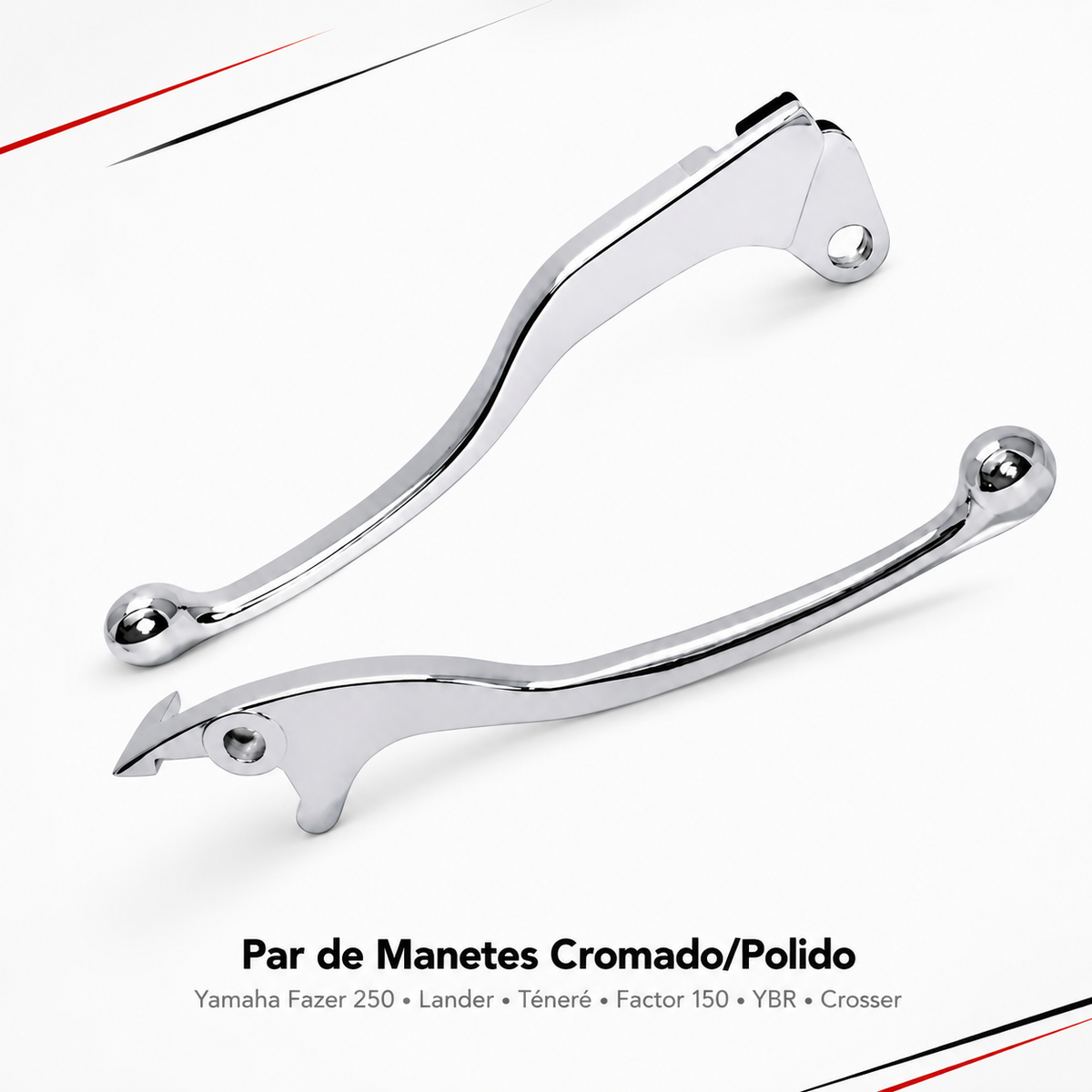 Par de Manetes Cromado/Polido Yamaha Fazer 250 Lander Tenere Factor 150 YBR Crosser Feio e Embreagem